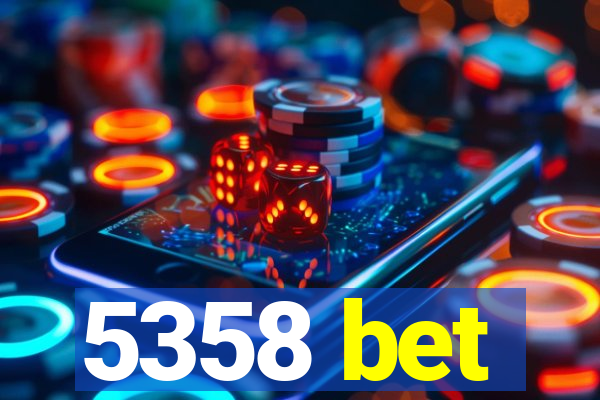 5358 bet